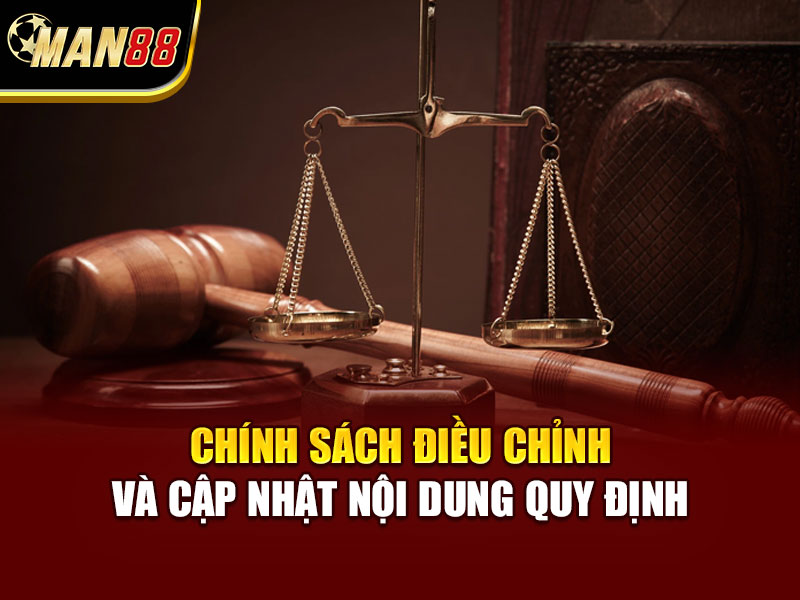 Chính sách điều chỉnh và cập nhật nội dung quy định