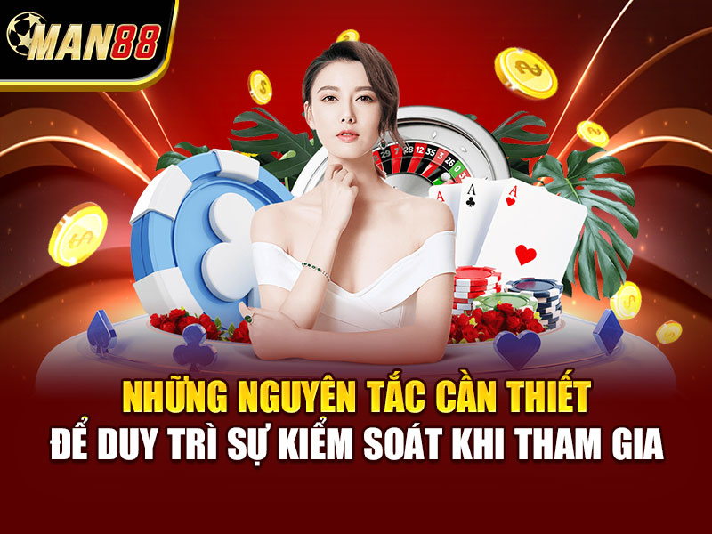 Những nguyên tắc cần thiết để duy trì sự kiểm soát khi tham gia